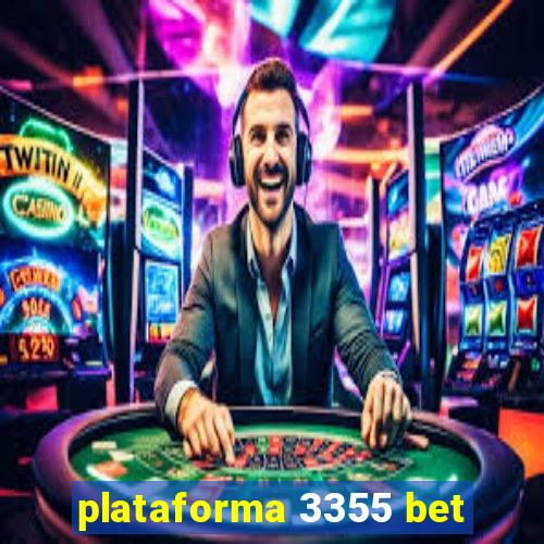 plataforma 3355 bet